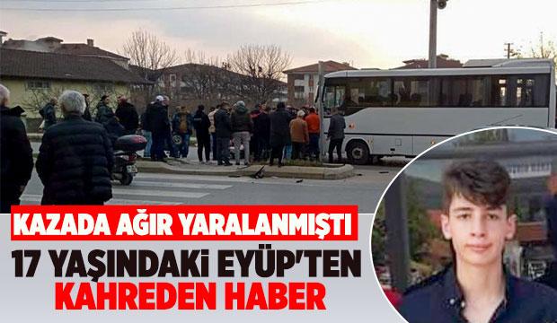 Kazada ağır yaralanan Eyüp'ten ölüm haberi geldi