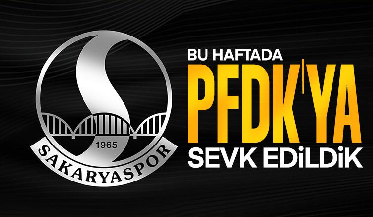 Sakaryaspor PFDK'ya sevk edildi