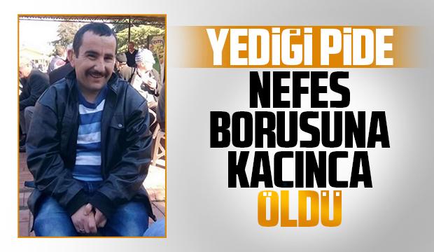 Nefes borusuna kaçan pide öldürdü