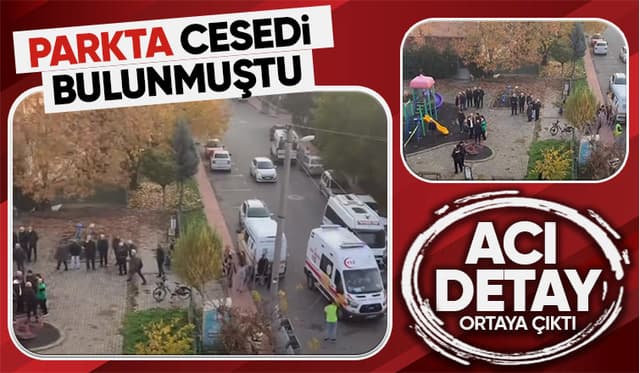 Parkta ölü bulunan gençle ilgili kahreden detay