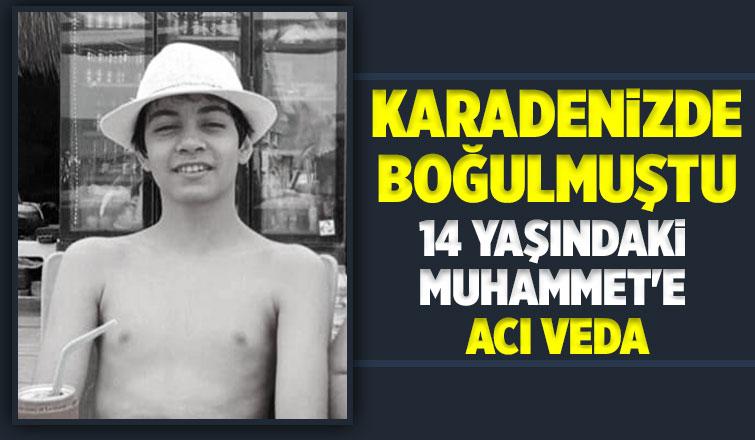 14 yaşındaki Muhammet'e acı veda