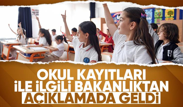 Bakanlıktan okul kayıtları açıklaması