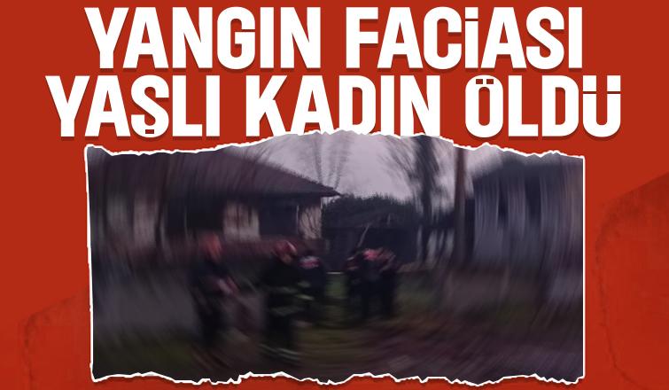 Evde çıkan yangında yaşlı kadın öldü