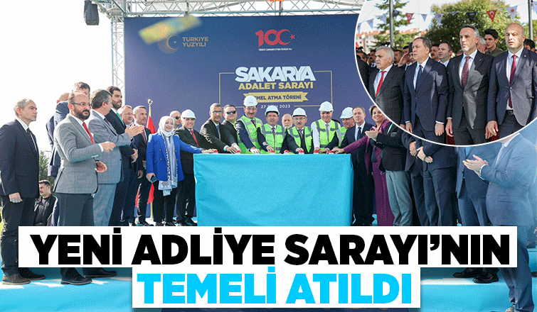 Sakarya Adliye Sarayı'nın temeli atıldı