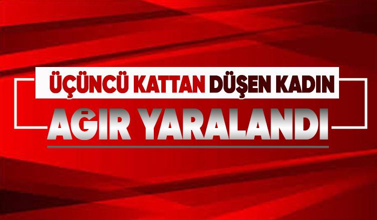 Korucuk'ta üçüncü kattan düşen kadın ağır yaralandı