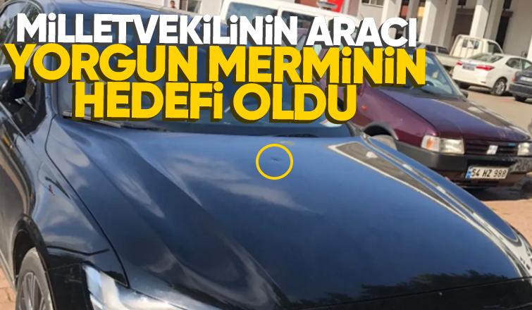 Milletvekilinin aracına yorgun mermi düştü