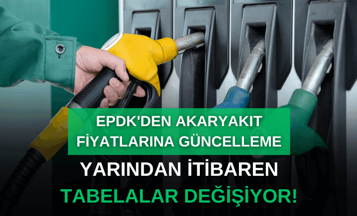 EPDK'den akaryakıt fiyatlarına güncelleme: Yarından itibaren tabelalar değişiyor!