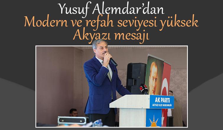 Başkan Alemdar'dan Akyazı için hizmet vurgusu