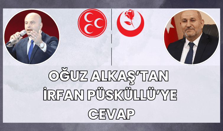 Oğuz Alkaş'tan İrfan Püsküllü'ye Cevap