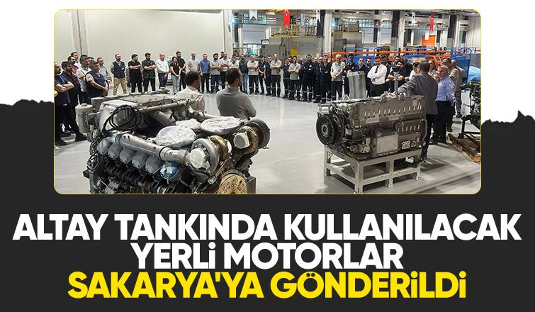 Tank ve obüslerde kullanılacak motorlar Sakarya'ya gönderildi