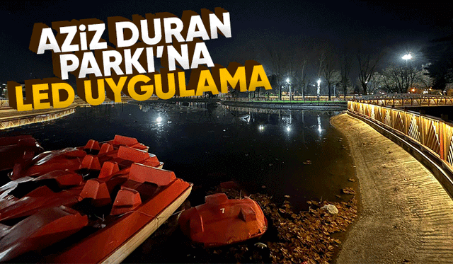 Aziz Duran Parkı’nın gece görüntüsü bu dokunuşla değişti