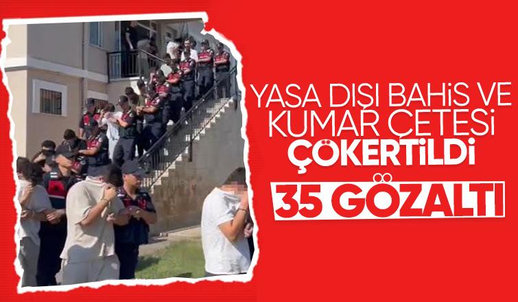 Bahis ve kumar operasyonu: 35 gözaltı