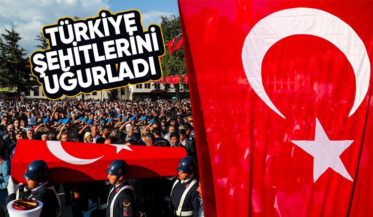 Türkiye şehitlerini ebediyete uğurladı