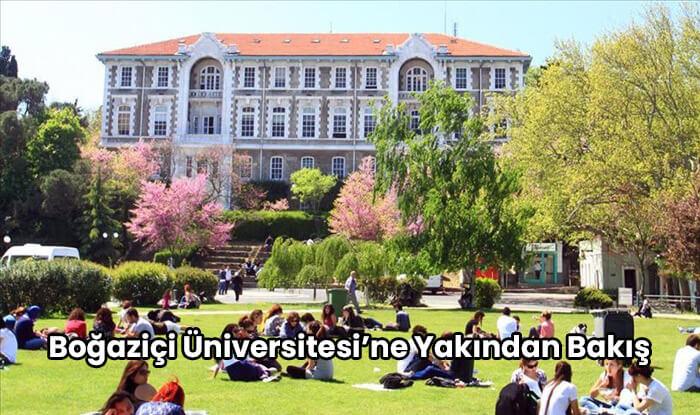 Boğaziçi Üniversitesine Yakından Bakış