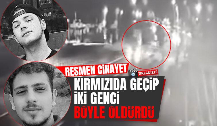 Kırmızıda geçip iki genci hayattan koparmıştı görüntü ortaya çıktı