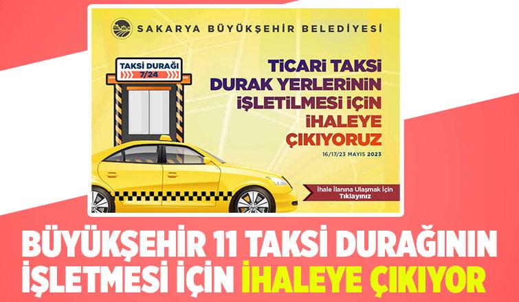 Sakarya'da 11 taksi durağı ihaleye çıkıyor