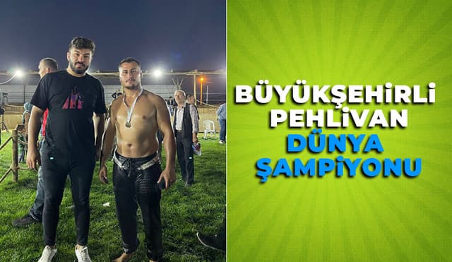 Büyükşehir’in Pehlivanı Dünya Şampiyonu Oldu