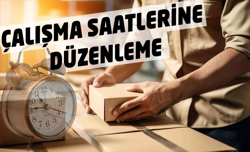 Çalışma ve Sosyal Güvenlik Bakanlığı'nın Çalışma Saatleri Düzenlemesi