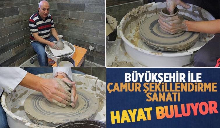 Büyükşehirle Çamurdan Sanata Giden Yolculuk