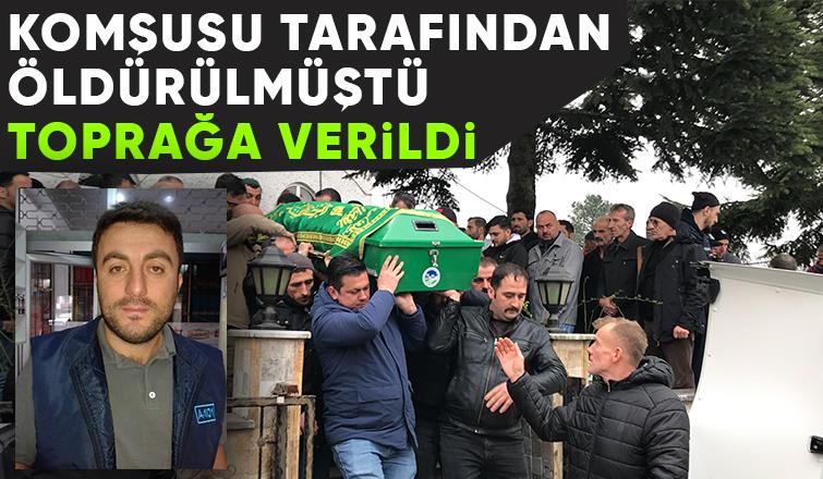 Akyazı'da cinayet kurbanı Bahattin Demir toprağa verildi