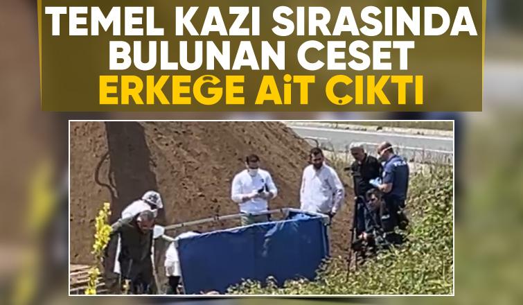 Kazıda bulunan cesetle ilgili yeni gelişme