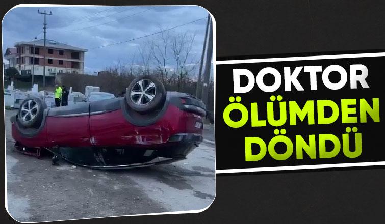 Takla atan otomobilde doktor yaralandı