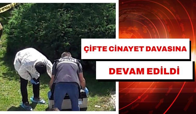 Çifte İnfaz Davasına Devam Edildi