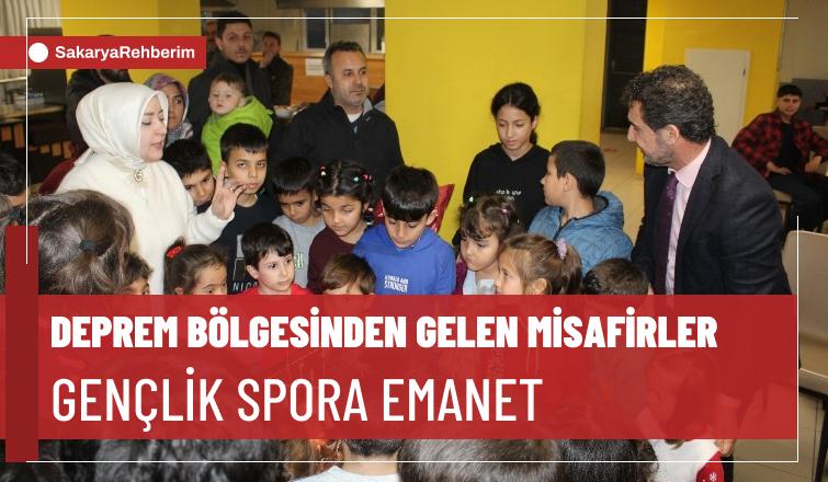 Sakarya'ya Gelen Depremzedeler, Gençlik Spora Emanet 