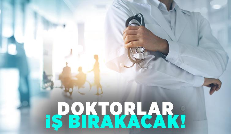 Hastaneye gidecekler dikkat: Doktorlar iş bırakacak