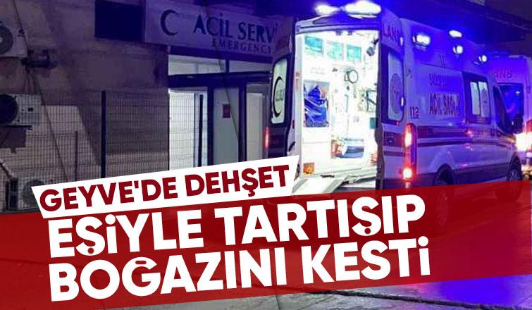 Eşiyle tartışan adam boğazını kesti