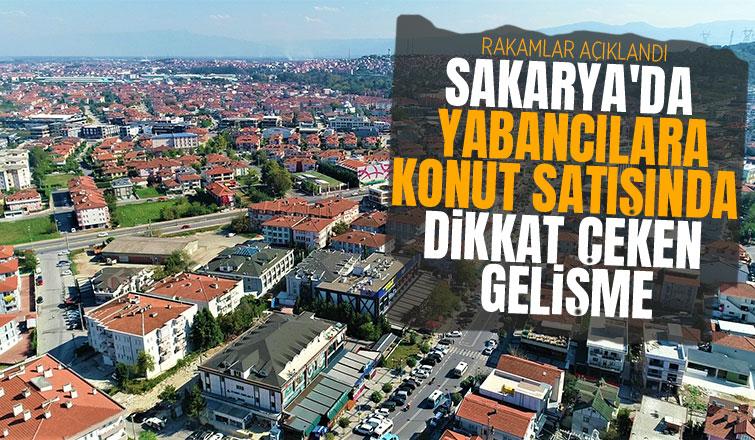 Sakarya'da satılan konut sayısı açıklandı