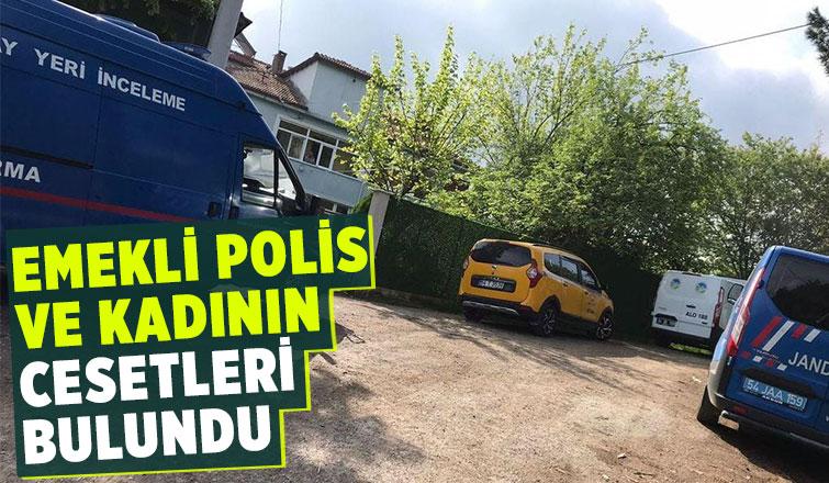 Emekli polis ve kadın ölü bulundu