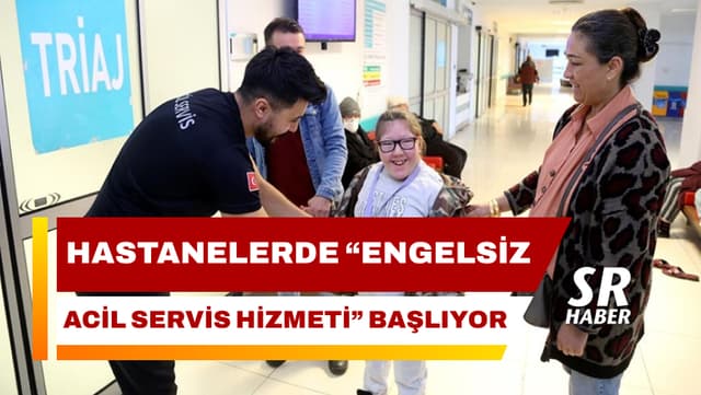 Engelsiz Acil Servis Hizmeti