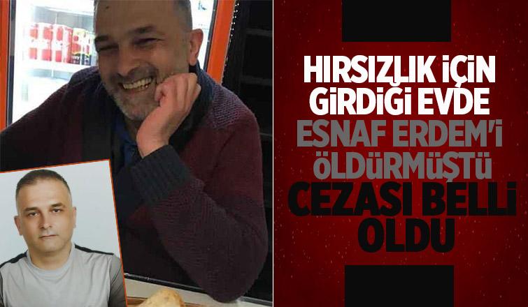 Hırsızlık için girdiği evin sahibini öldüren sanığın cezası açıklandı