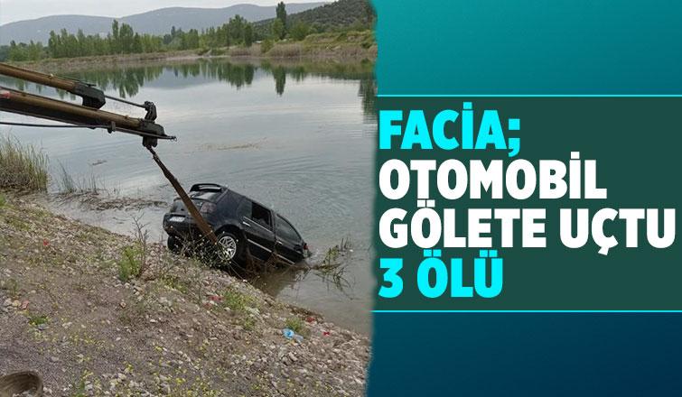 Gölete uçan otomobildeki 3 kişi öldü