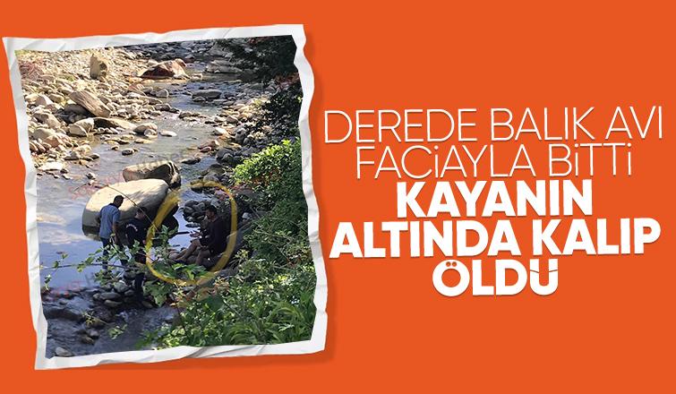 Derede balık avlarken kayanın altında kalıp öldü