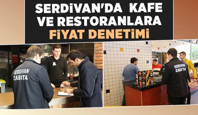 Kafe ve restoranlara fiyat denetimi yapıldı