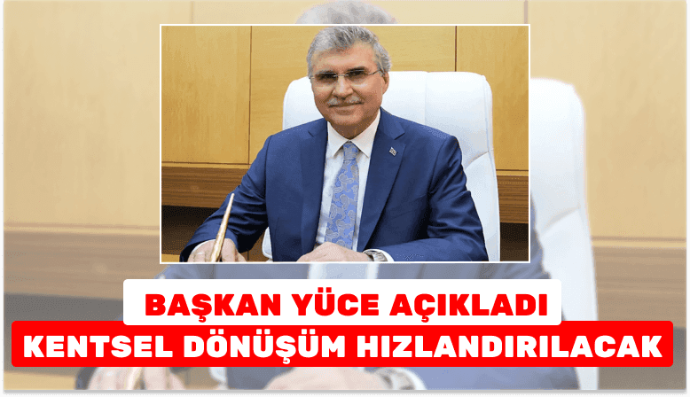 Sakarya Belediyesi Başkanı Ekrem Yüce Kentsel Dönüşümün Hızlandırılacağını Açıkladı