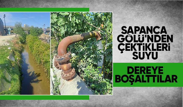 Bu susuzlukta gölden çektikleri suyu dereye boşalttılar