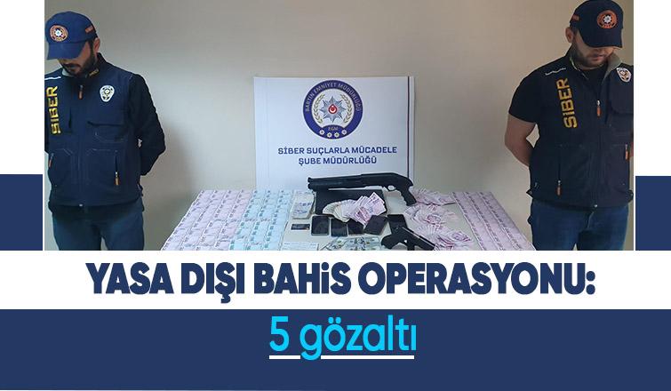 Yasa dışı bahis operasyonu Sakarya'ya uzandı