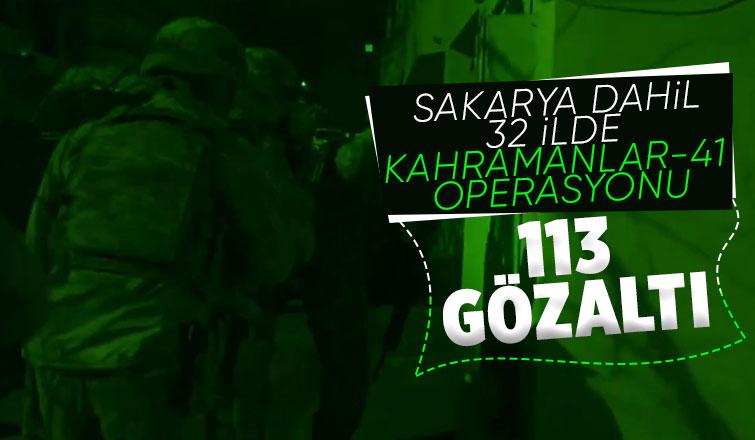 Sakarya dahil 32 ilde terör operasyonu 113 gözaltı