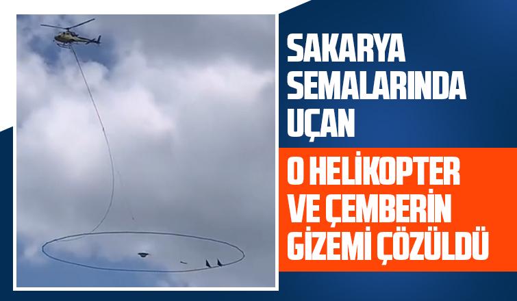 Sakarya semalarındaki esrarengiz helikopter