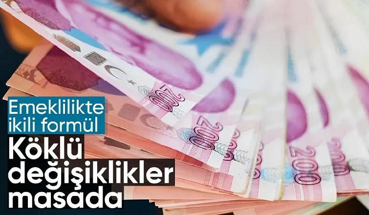 Emeklilikte ikili formül: Yüksek aylık için yeni düzenlemeler geliyor