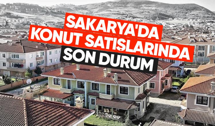 Sakarya'da 7 ayda satılan konut sayısı açıklandı