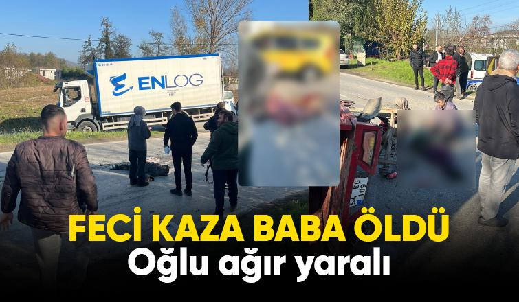 Feci kazada baba öldü, oğlu ağır yaralı