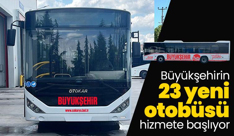 Sakarya'da Büyükşehirin 23 yeni otobüsü hizmete başlıyor