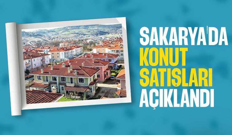 Sakarya'da konut satışlarında son durum