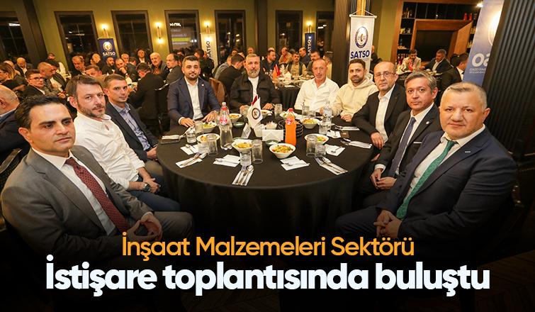 SATSO'da inşaat malzemeleri sektörü buluştu