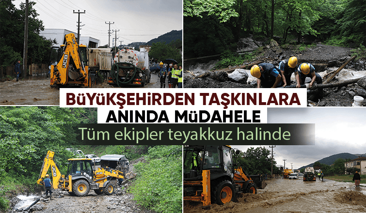 Büyükşehirden taşkınlara anında müdahale