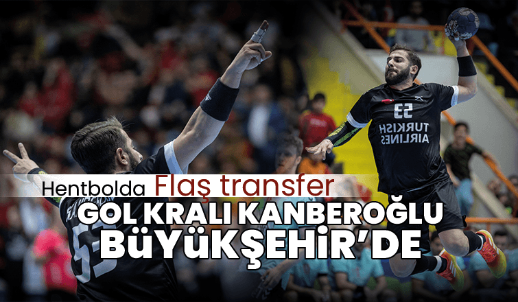 Büyükşehir Hentbol'dan flaş transfer